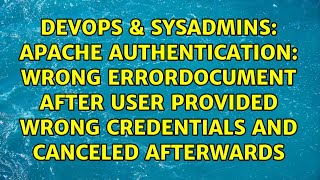 Apache Authentication: Wrong ErrorDocument after user provided wrong credentials and canceled...