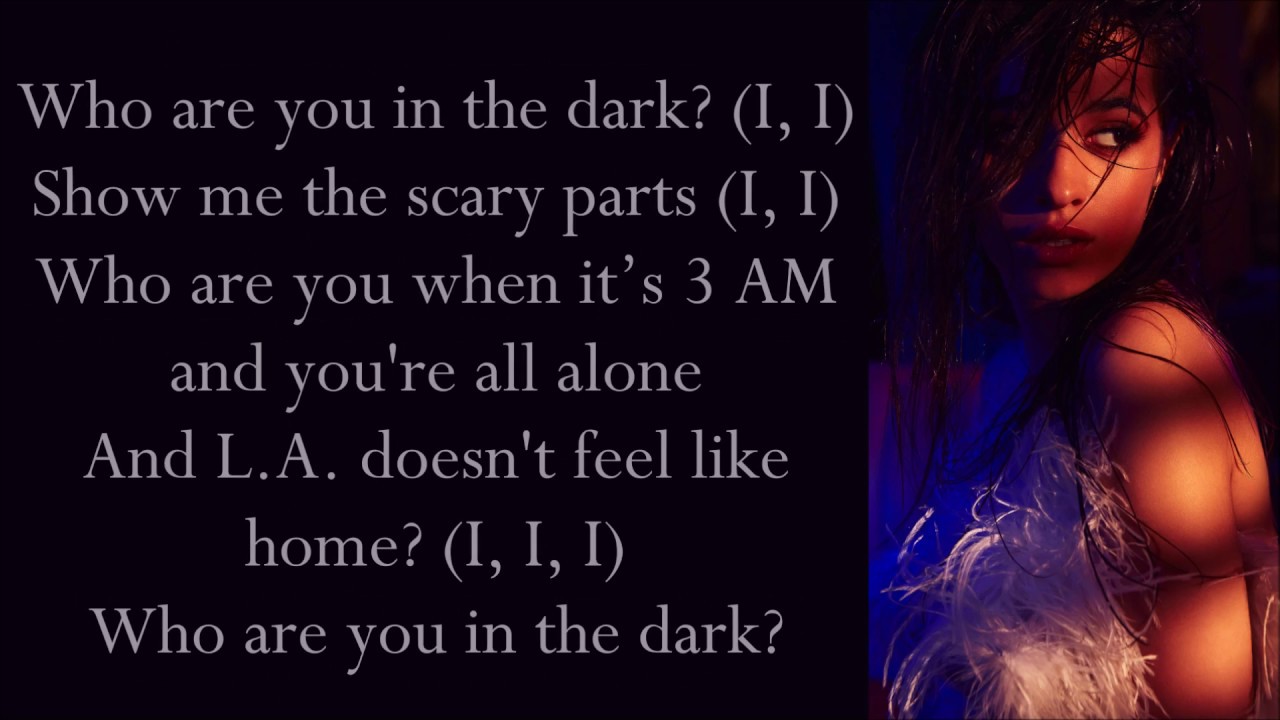 Camila Cabello ~ In The Dark ~ Lyrics (+Audio) Chords - Chordify