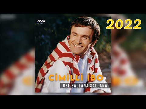 Cimilli İbo - Gel Sallana Sallana #2022