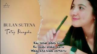 TETAP PUNYAKU - BULAN SUTENA || LIRIK LAGU