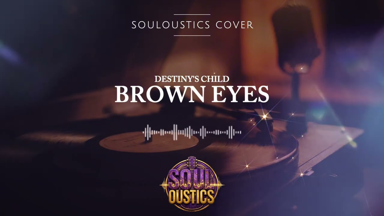 Brown Eyes - Souloustics (Chill Jazz R&B Cover)