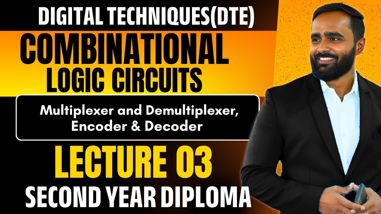 DIGITAL TECHNIQUES | Combinational Logic Circuits | Lecture 03 | Multiplexer, and Demultiplexer