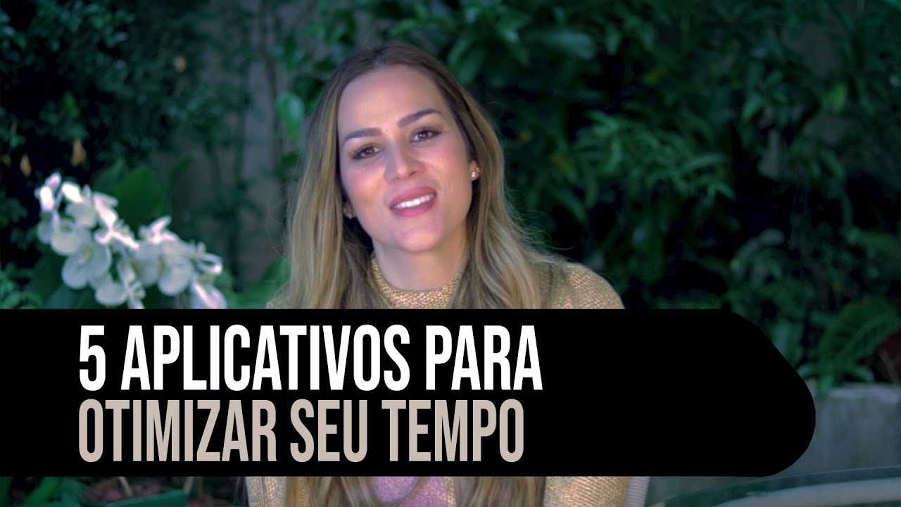 5 APLICATIVOS PARA OTIMIZAR SEU TEMPO!
