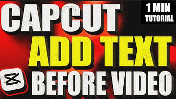 CapCut - How To Add Text Before Video Clip Tutorial (2025)