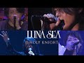 邦楽 LUNA SEA HOLY KNGHT HOLY KNIGHT Trailer - YouTube