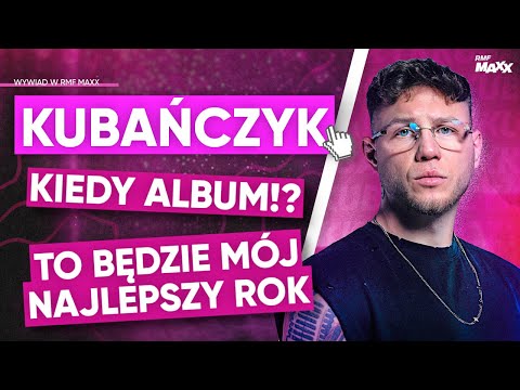 TO BĘDZIE MÓJ MUZYCZNIE NAJLEPSZY ROK! | KUBAŃCZYK