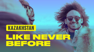 Kazakhstan - Like Never Before