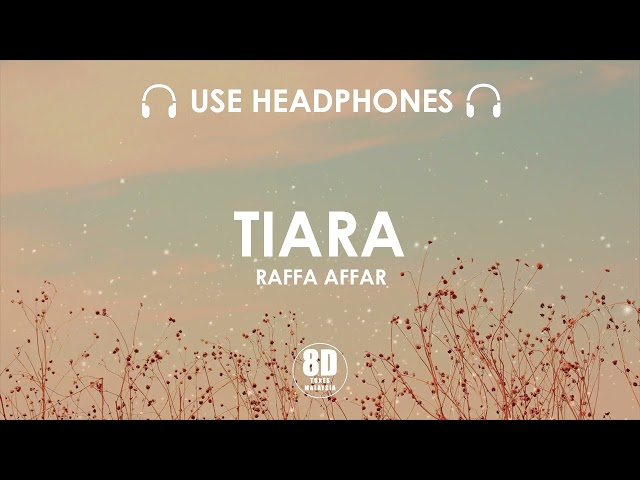 TIARA - RAFFA AFFAR (8D TUNES MALAYSIA) class=