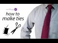 HOW TO MAKE TIES