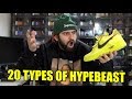 20 TYPES OF HYPEBEAST