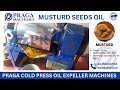 Mustard Oil Extraction 💯 PRAGA Cold Press Oil Expeller Machine | Oil Processing #coldoil #business