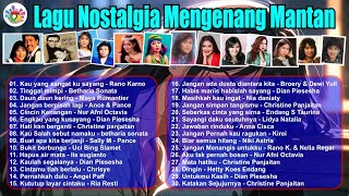 LAGU NOSTALGIA PILIHAN TERBAIK UNTUK MENGENANG MANTAN