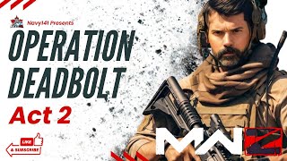 Operations Deadbolt: Pushing deeper into Act 2 with Rednek Engineer and MrBeeringer