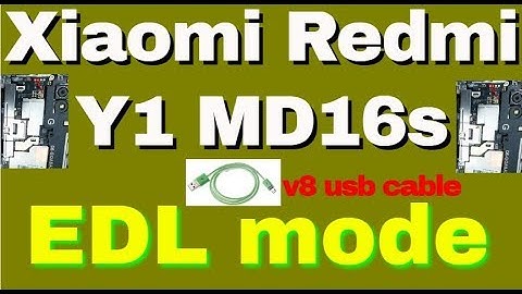Xiaomi Redmi Y1 MD16s EDL mode