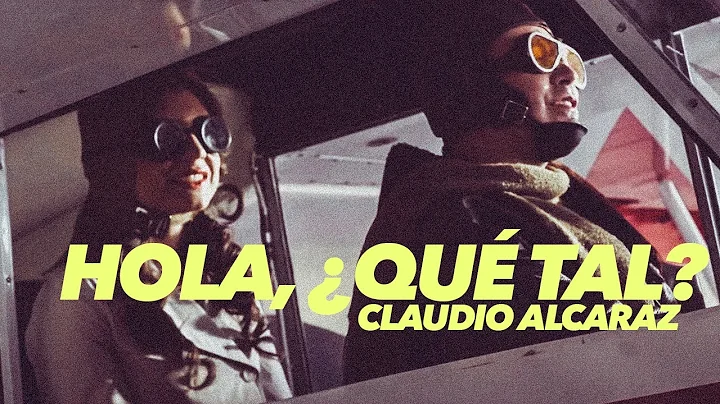 Claudio Alcaraz - Hola, Qu Tal? (Video Oficial)