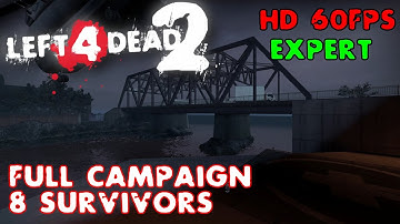 Left 4 Dead 2 - Overkill Full Campaign with 8 Survivors - Expert