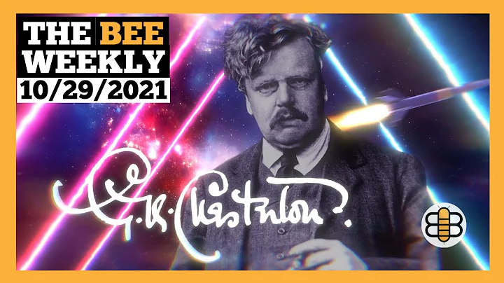 THE BEE WEEKLY: A G.K. Chesterton Special With Dal...