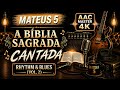 [AAC MASTER 4K] A Bíblia Sagrada Cantada | Mateus 5 (Rhythm &amp; Blues Gospel Volume 2) Álbum Completo