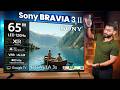Sony Bravia 3 ii Review (65”) ⚡ | 4K 120Hz Display 🤩 | Google TV OS 🔥
