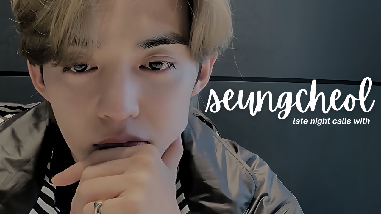 seventeen imagine: late night calls with seungcheol.