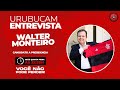 URUBUCAM ENTREVISTA: WALTER MONTEIRO - CANDIDATO A PRESIDENCIA DO FLAMENGO