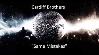 Cardiff Brothers- Same Mistakes