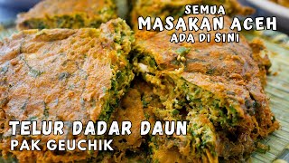 Telur Dadar Pakai Daun Aceh || Ragam Masakan Aceh ada di Rumah Makan Pak Geuchik