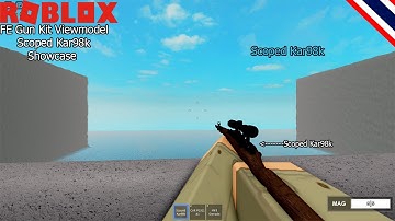 [Roblox] FE Gun Kit Viewmodel[ Scoped Kar98k ] Animation Showcase