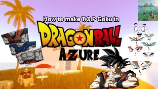 How to make Son Goku (DBS T.O.P) in Dragon Ball Azure RP
