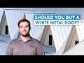 Should you buy a white metal roof energy savings  aesthetic factors