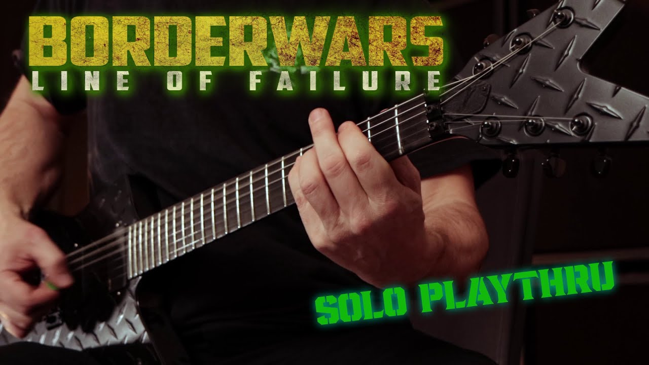 BORDERWARS - Line of Failure - (Solos playthru)