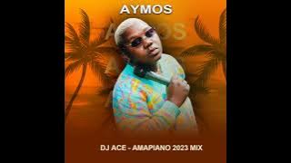 AYMOS | TOP 10 AMAPIANO 2023 MIX |DJ Ace ♠️