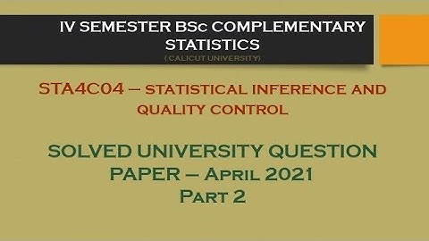 IV BSC COMPLEMENTARY STATISTICS SOLVED QUESTION PAPER (APRIL 2021) - PART2
