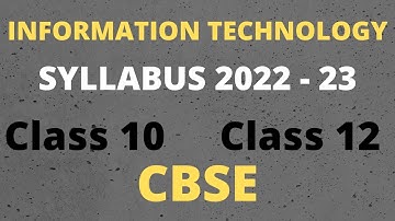 Information Technology Syllabus |Cbse syllabus 2022-23 class 12|Cbse syllabus 2022-23 class 10|