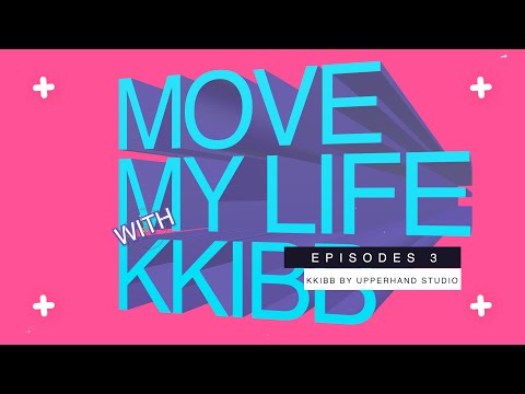Move My Life With KKIBB EP 3