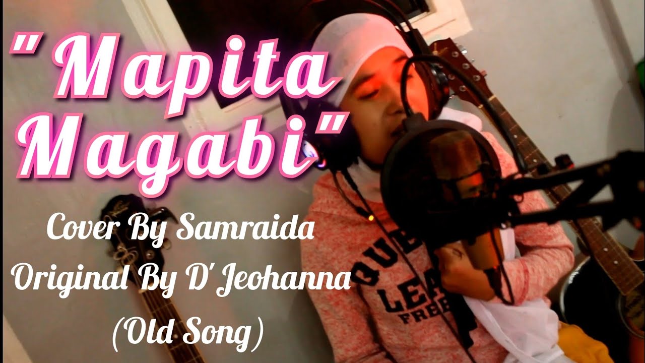 MAPITA MAGABI cover by SAMRAIDA