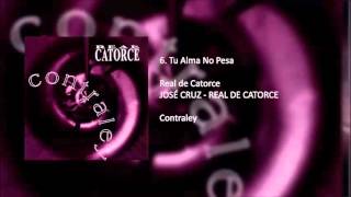 Video thumbnail of "Tu Alma No Pesa - Real De Catorce"
