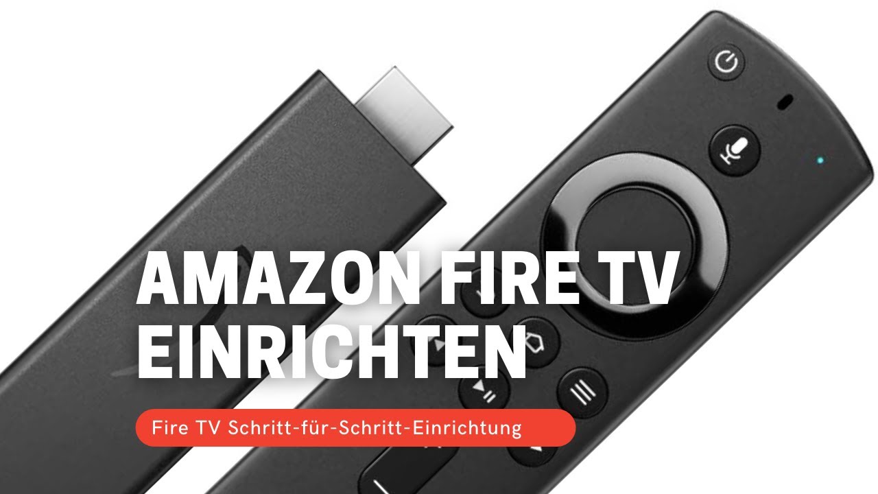 Amazon Fire TV Stick einrichten SchrittfürSchrittEinrichtung YouTube