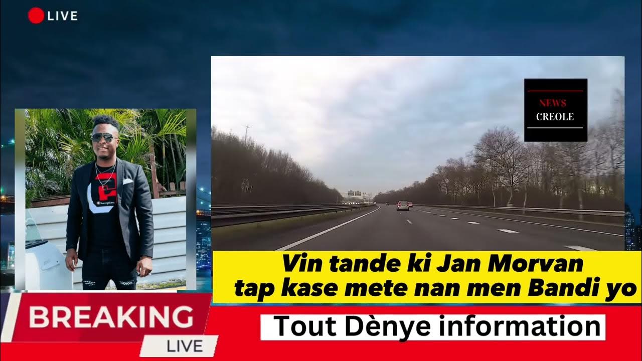 Nouvèl Haiti jodia Morvan kase mete nan men bandi y haiti haitinews nouvèlhaiti 