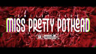 Smileyface - Miss Pretty Pothead