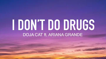 Doja Cat - I Don’t Do Drugs (Lyrics) ft. Ariana Grande