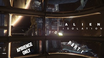 Alien Isolation Part 1 - Gaming Ambience