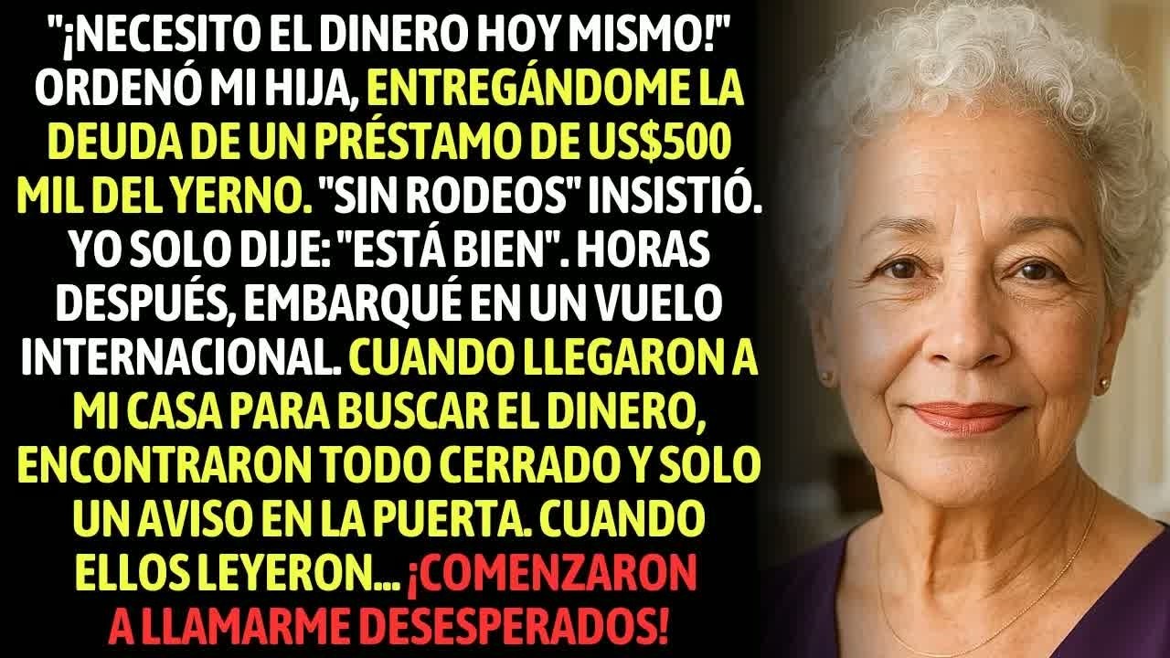 Mi Hija Exigió Que Yo Pagara El Préstamo De US00 Mil Del Marido De Ella — Entonces Yo Desaparecí