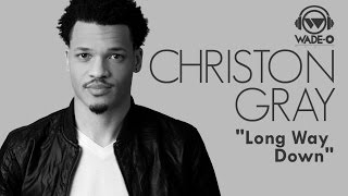 Christon Gray Blesses the House with "Long Way Down"