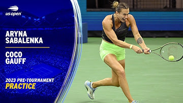 Aryna Sabalenka & Coco Gauff Practice Session | 2023 US Open
