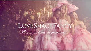 LoveShackFancy - The success behind our story...