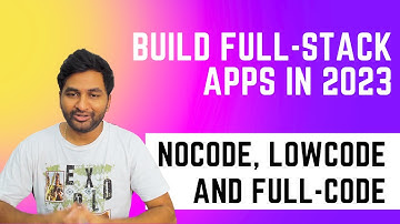 The easiest way to build Full-Stack apps in 2023: Choose between nocode, low-code, or full code