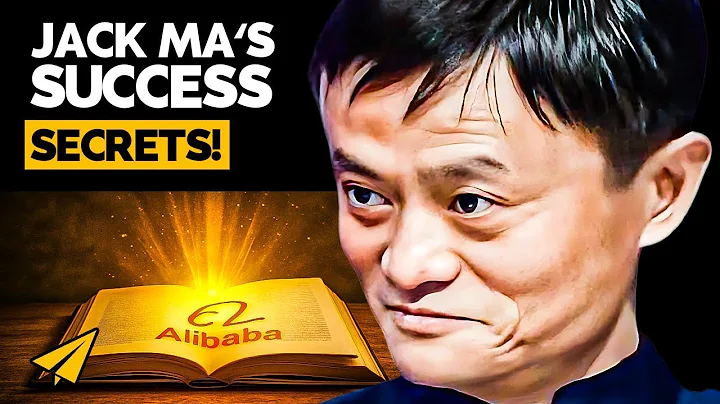 Unlock the Secrets of Success: Jack Ma's Top 10 Rules for Building a Billion-Dollar Business