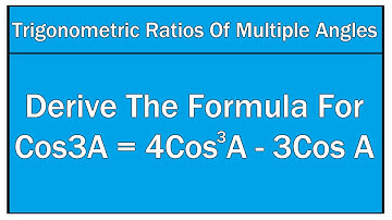 How To Derive The Formula For Cos3A - Maths / Trigonometry