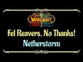 Let's Play - Everyquest - WoW - Netherstorm - Fel Reavers, No Thanks!